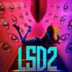 LSD 2 Trailer